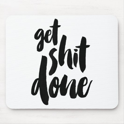 Adult Get Sht Done Motivational Quote  Mousepad (Vorne)
