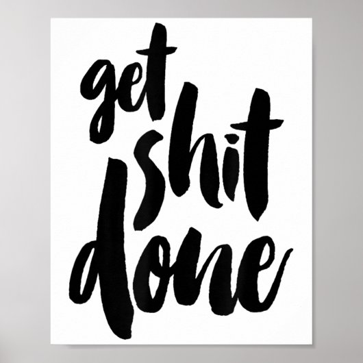 Adult Get Sht Done Motivational Quote  Poster (Vorne)