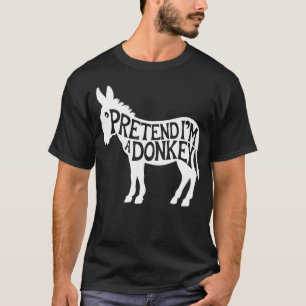 Adult Halloween Kostüme tun so, als wäre ich ein D T-Shirt