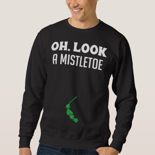 Adult Humor Christmas Mistletoe Dirty Santa Under Sweatshirt (Vorderseite)