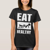 Adult Humor Eating Healthy Valentines Day For Men  T-Shirt (Vorderseite)