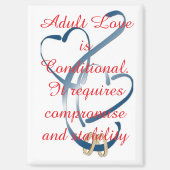 "Adult Love is Conditional" Magnet (Vorderseite)