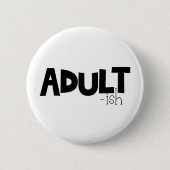 Adult-Schwarz-Weiß-Sprichwort Button (Vorderseite)