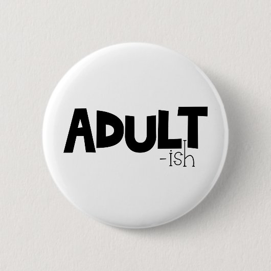 Adult-Schwarz-Weiß-Sprichwort Button (Vorderseite)
