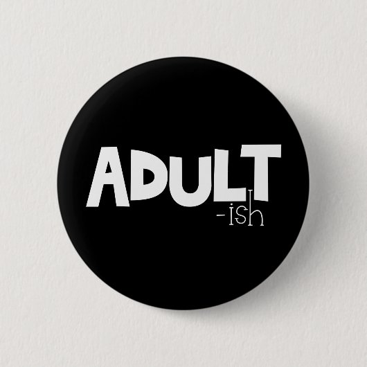 Adult-Schwarz-Weiß-Sprichwort Button (Vorderseite)