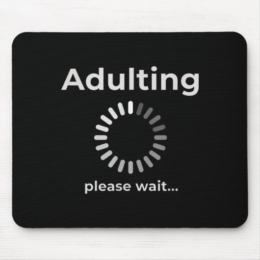 Adulting Humor Novelty Apparel, Adulting Please Wa Mousepad (Vorne)