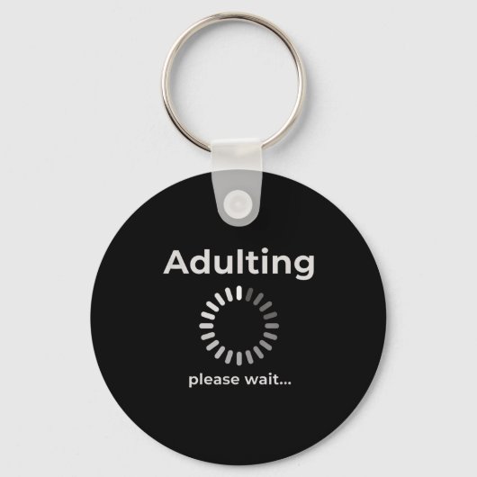 Adulting Humor Novelty Apparel, Adulting Please Wa Schlüsselanhänger (Vorderseite)
