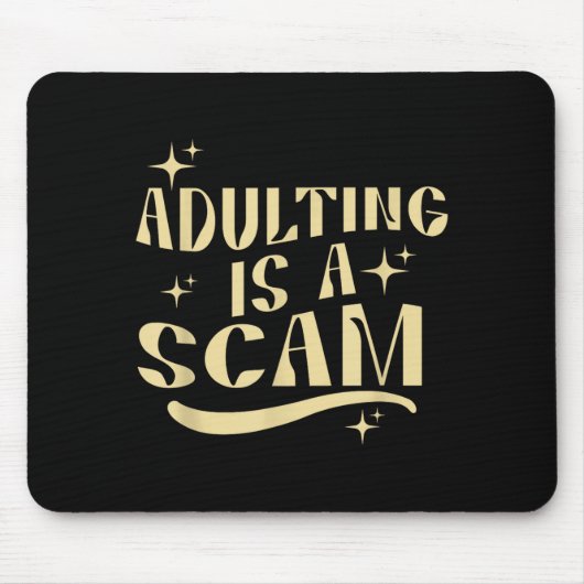 Adulting Is A Scam,funny Sarcastic Sublimation Gif Mousepad (Vorne)
