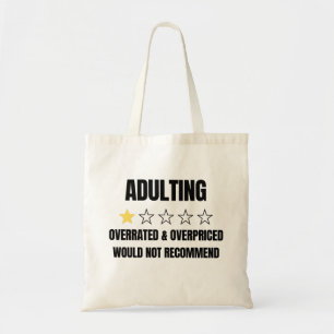 Adulting Overpriced overrared would not recommend Tragetasche