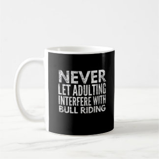 Adulting Stier reitenes weißes lustiges Kaffeetasse