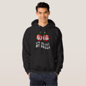 Adults Christmas Pun No One Can Resist My Balls Hoodie (Vorne ganz)