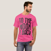 Adults To The Moon Back Space Astronomy T-Shirt (Vorne ganz)
