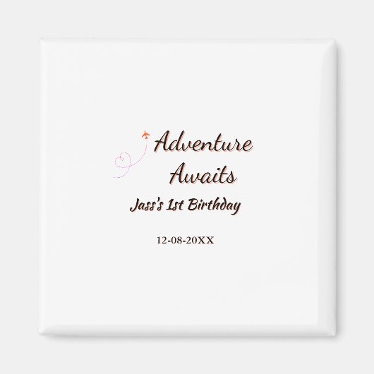 Adventure awaits 1st birthday name date planeretro magnet (Vorne)