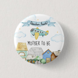 Adventure Awaits Aviator Mother To Be Baby Shower Button