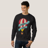 Adventure Awaits Hot Air Balloon Design Ballooning Sweatshirt (Vorne ganz)