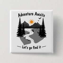 Adventure awaits lets go and find it button