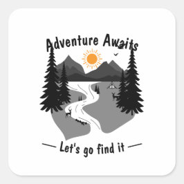 Adventure awaits lets go and find it quadratischer aufkleber
