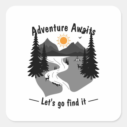 Adventure awaits lets go and find it quadratischer aufkleber (Vorderseite)