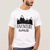 Adventure Awaits T - Shirt (Vorderseite)