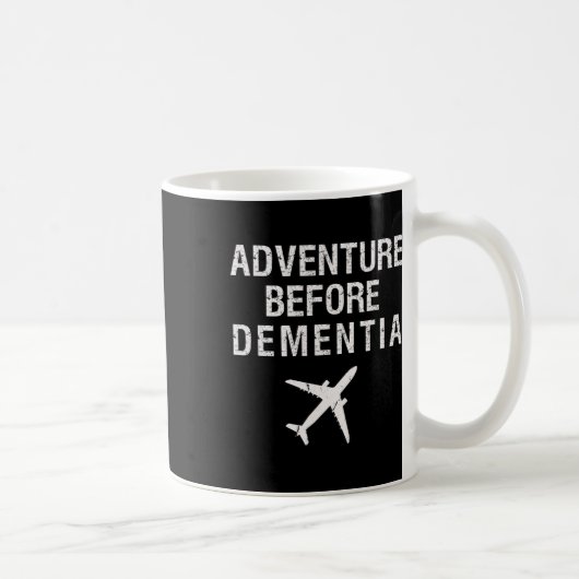 Adventure Before Dementia Fun Flugzeug Retirem Kaffeetasse (Rechts)