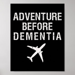 Adventure Before Dementia Fun Flugzeug Retirem Poster