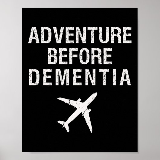 Adventure Before Dementia Fun Flugzeug Retirem Poster (Vorne)