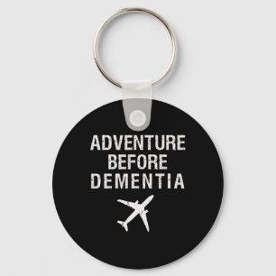Adventure Before Dementia Fun Flugzeug Retirem Schlüsselanhänger