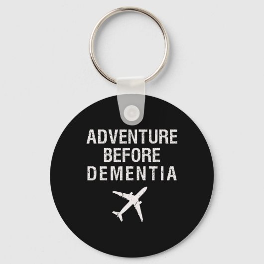 Adventure Before Dementia Fun Flugzeug Retirem Schlüsselanhänger (Vorderseite)