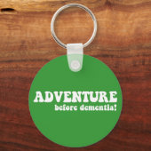 adventure before dementia schlüsselanhänger (Vorderseite)