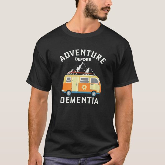 Adventure Begins Dementia T-Shirt (Vorderseite)