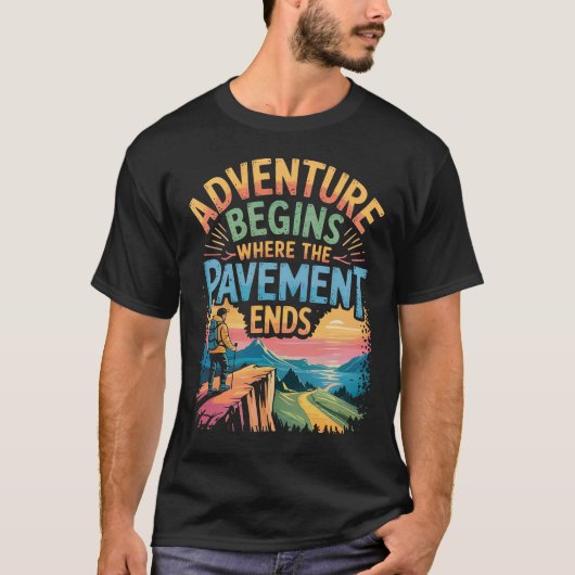 Adventure Begins Pavement Ends T-Shirt (Vorderseite)