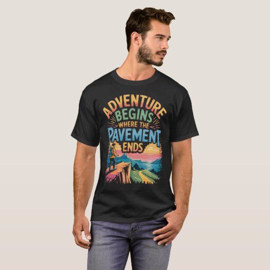Adventure Begins Pavement Ends T-Shirt (Vorne ganz)