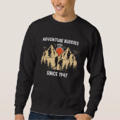 Adventure Buddies Since 1947 Hiking Partner Sweatshirt (Vorderseite)