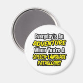 Adventure...Speech-Language Pathologe Magnet (Vorderseite/Rückseite)