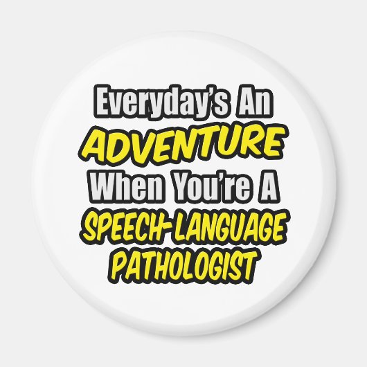 Adventure...Speech-Language Pathologe Magnet (Vorne)