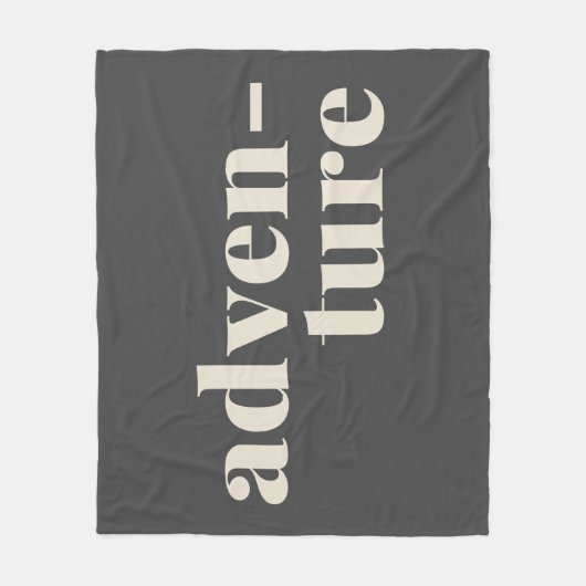 Adventure Travers Zitat Schwarz-weiß kühl Fleecedecke (Vorderseite)