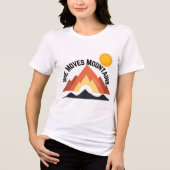 Adventure Women's Shirt - She Moves Mountains (Vorderseite)