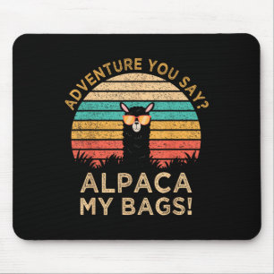 Adventure you Say_ Alpaca My Bags Vintag Funny Tr Mousepad