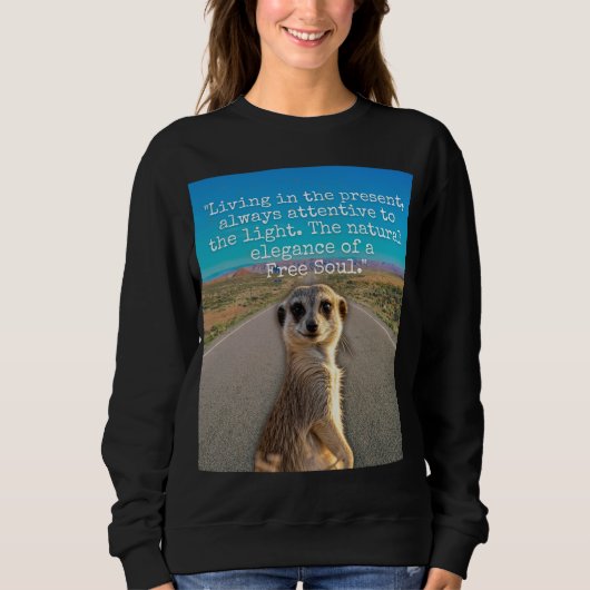 Adventurous Meerkat Living Sweatshirt (Vorderseite)