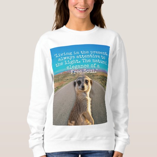 Adventurous Meerkat Living Sweatshirt (Vorderseite)