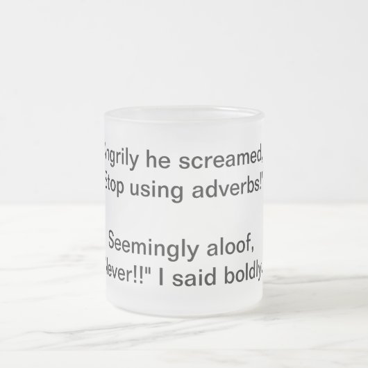 Adverb-Argument Mattglastasse (Mittel)