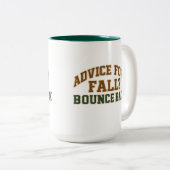 Advice for Fall Bounce Back Design Zweifarbige Tasse (VorderseiteRechts)