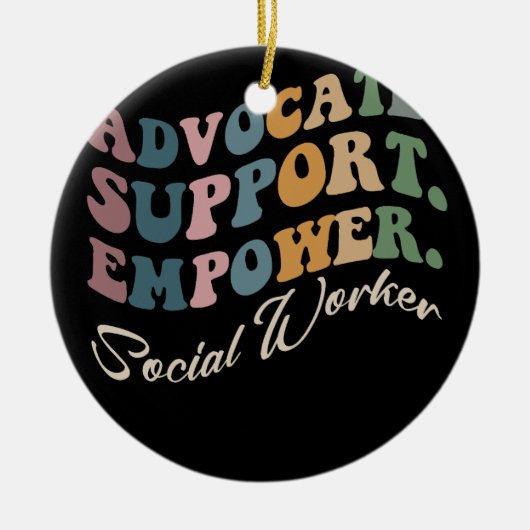 Advocate Support Empower Groovy Social Worker Grad Keramik Ornament (Vorne)