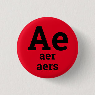 Ae, Aer, Aers Pronomen-Button Button
