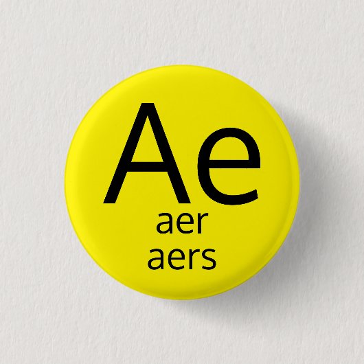 Aer, Aer, Aers Pronouns Button (Vorderseite)