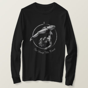 Aerial Hoop Lyra In Hoop We Trust T-Shirt