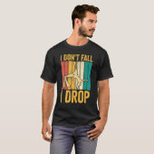 Aerial Silk Aerialist I Don't Fall I Drop T-Shirt (Vorne ganz)