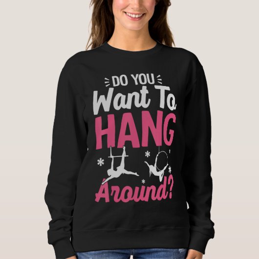 Aerial Silk Is My Jam Aerialist Sweatshirt (Vorderseite)