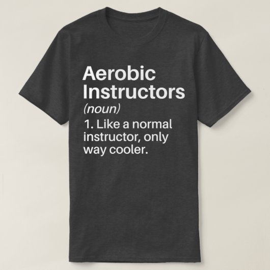 Aerobic Instructor Cooler Definition Funny Aerobi T-Shirt (Design vorne)