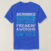 Aerobic Instructor Freaking Phantastischen Job Ges T-Shirt (Design vorne)